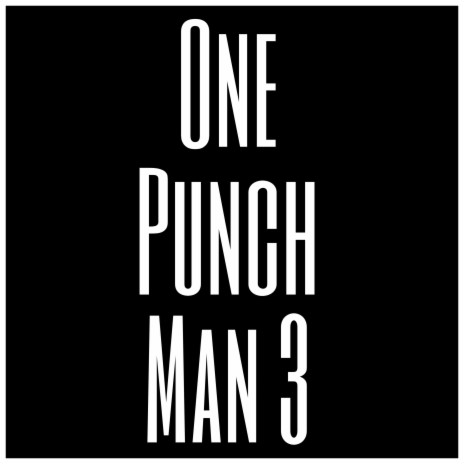 One Punch Man 3 | Boomplay Music