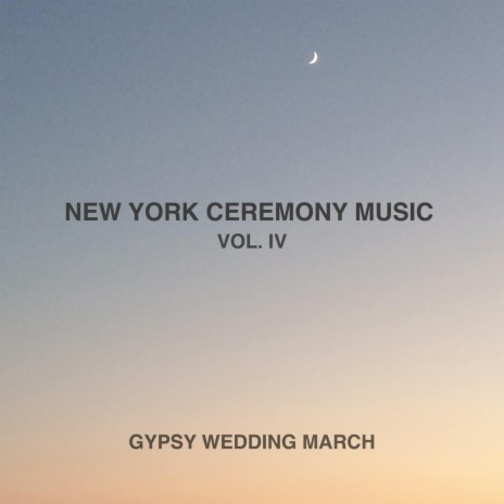 Gypsy Wedding March | Boomplay Music