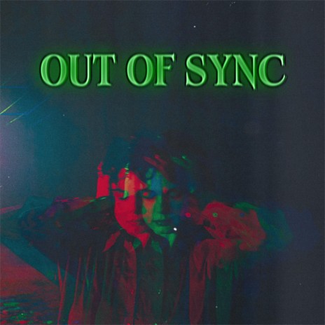 OUT OF SYNC | Boomplay Music