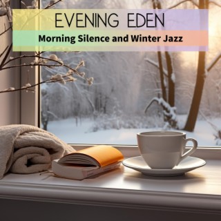 Morning Silence and Winter Jazz