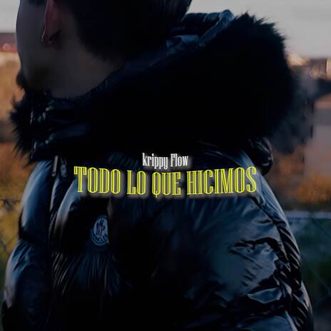 TODO LO QUE HICIMOS | Boomplay Music