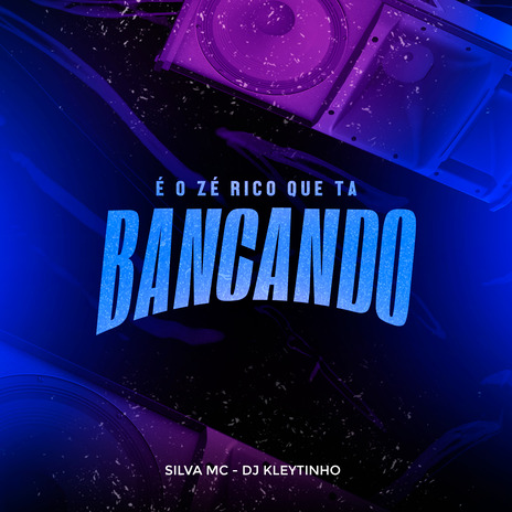 É o Zé Rico Que Ta Bancando ft. DJ Kleytinho | Boomplay Music