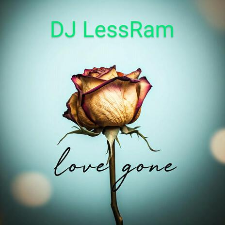 Love Gone | Boomplay Music