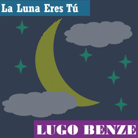 La Luna Eres Tú | Boomplay Music