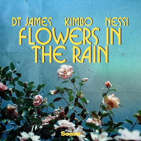 Flowers In The Rain ft. Kimbo & Nessi | Boomplay Music