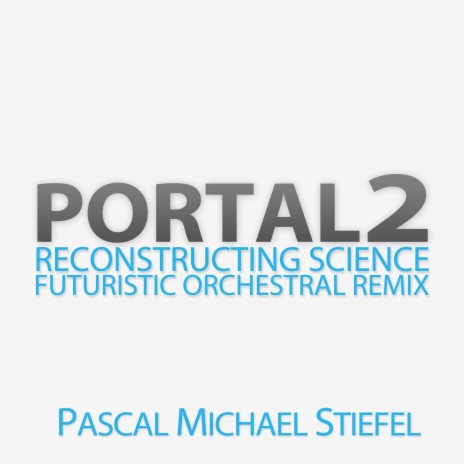 Reconstructing Science (From Portal 2) (Futuristic Orchestral Remix) | Boomplay Music