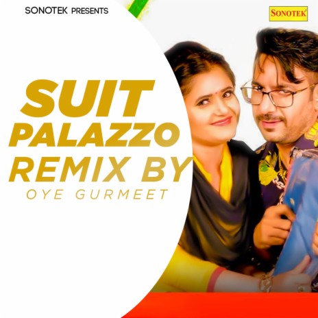 Suit Palazzo (Remix By Oye Gurmeet) ft. Annu Kadyan | Boomplay Music