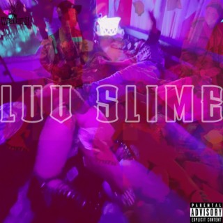 LUV SLIME lyrics | Boomplay Music