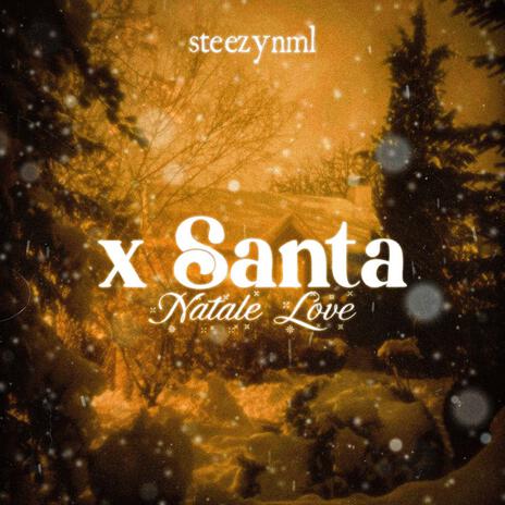 X SANTA (Natale Love) | Boomplay Music