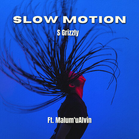 Slow Motion ft. Malum'uAlvin | Boomplay Music