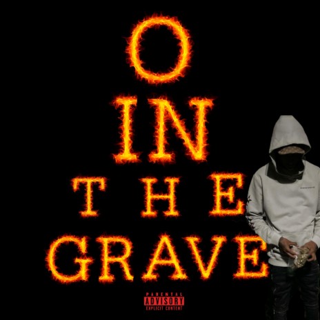 O In The Grave | Boomplay Music