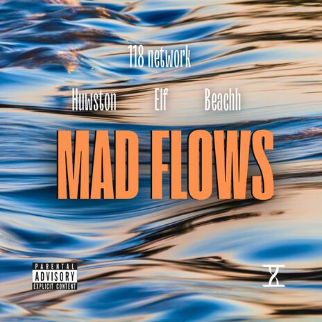 Mad Flows ft. Huwston & Beachh | Boomplay Music