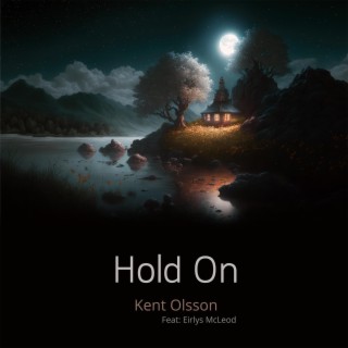 Hold On (Remastered) ft. Eirlys McLeod lyrics | Boomplay Music