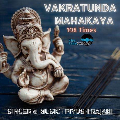 Vakratunda Mahakaya - 108 Times