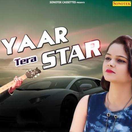 Yaar Tera Star | Boomplay Music