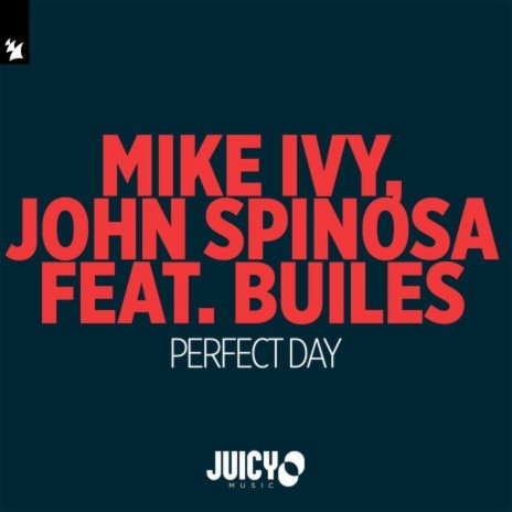 Perfect Day ft. John Spinosa & Builes | Boomplay Music