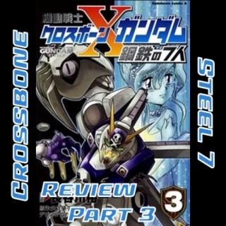 0081: Crossbone Gundam: Steel 7 Review Part III