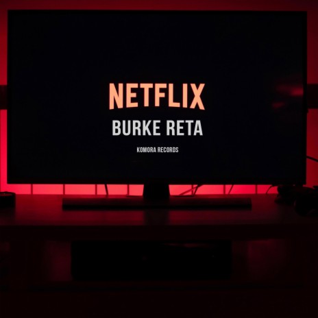 Netflix ft. Reta