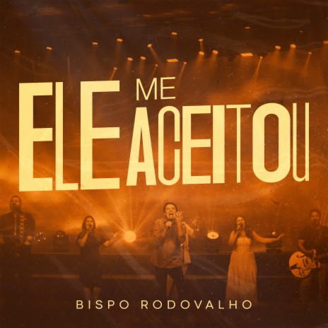 Ele Me Aceitou | Boomplay Music