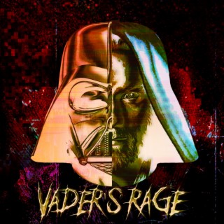 VADER'S RAGE