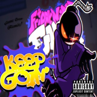 Keep Goin' (Game Over Remix)