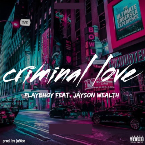 Criminal Love ft. Jayson Wealth | Boomplay Music