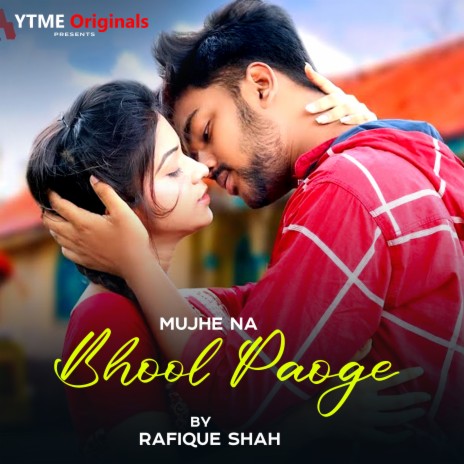 Mujhe Na Bhool Paoge | Boomplay Music