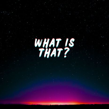 what is that? | Boomplay Music