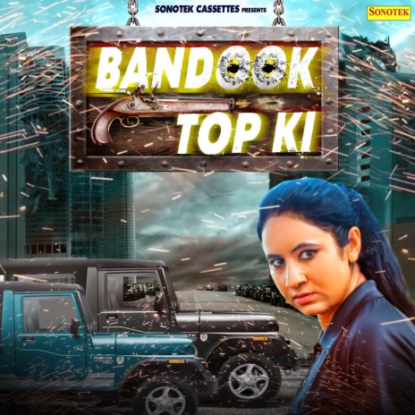 Bandook Top Ki | Boomplay Music