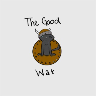 The Good War