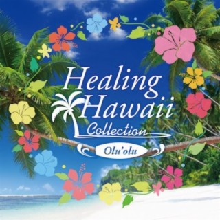 HEALING HAWAII COLLECTION `Olu`olu