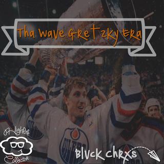 Tha Wave Gretzky Era