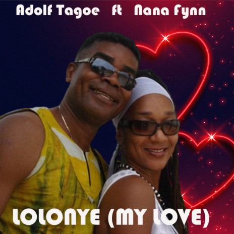 LOLONYE (MY LOVE) ft. Nana Fynn | Boomplay Music