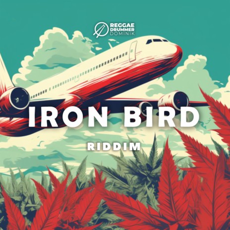 Iron Bird Riddim | Boomplay Music