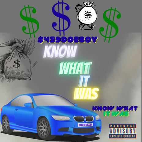 Know What It Was | Boomplay Music