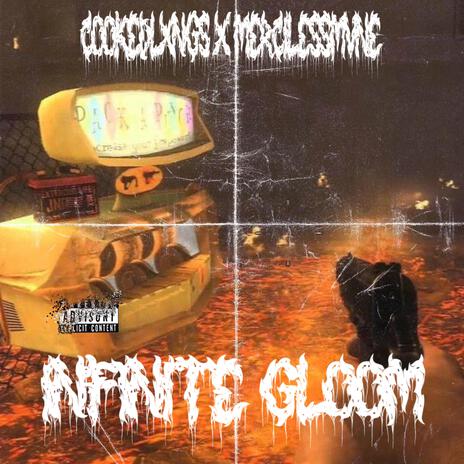 INFINITE GLOOM ft. MERCILESSMVNE | Boomplay Music