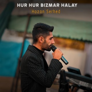 Hur Hur Bızmar Halay