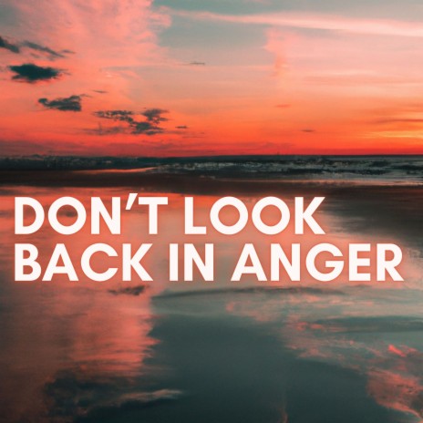 Don't Look Back in Anger (Pop-Punk Version) | Boomplay Music