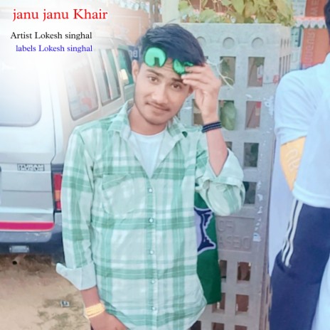 Janu Janu Khair | Boomplay Music