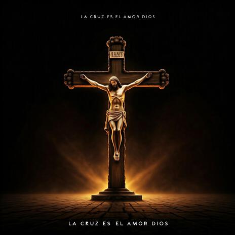 La cruz es el amor de Dios | Boomplay Music