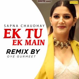 Ek Tu Ek Main (Remix By Oye Gurmeet)