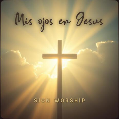 Mis ojos en Jesus | Boomplay Music