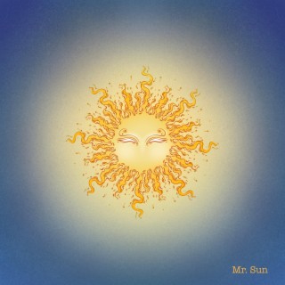 Mr. Sun lyrics | Boomplay Music
