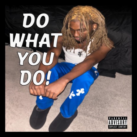 Do What You Do! | Boomplay Music