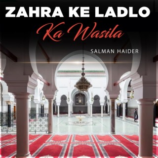 Zahra Ke Ladlo Ka Wasila