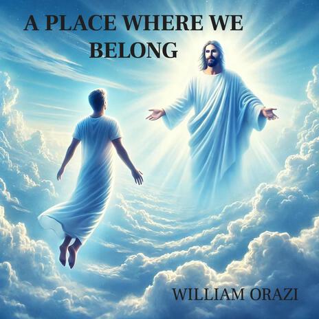 A Place Where We Belong | Boomplay Music