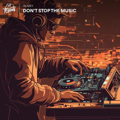 Don't Stop The Music | Boomplay Music