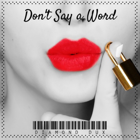 Don't Say a Word | Boomplay Music