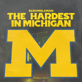 The Hardest In Michigan