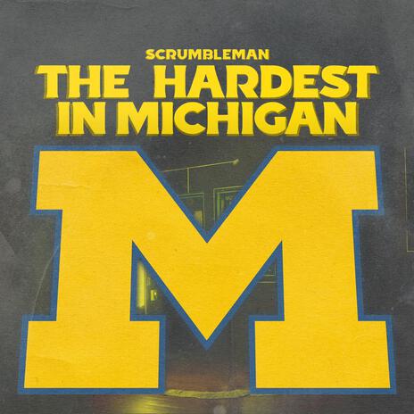 The Hardest In Michigan | Boomplay Music